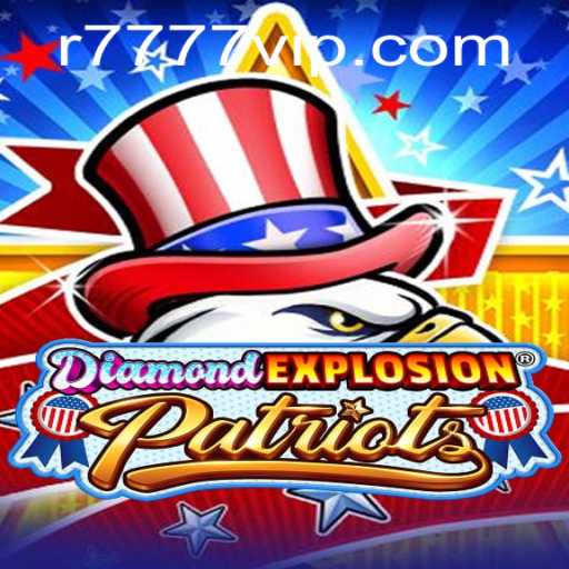 DiamondExplosionPatriots - A Revolutionary Gaming Experience