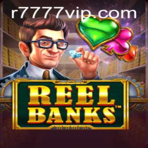 ReelBanks: Exploring the Thrilling New Game Making Waves with r7777
